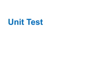 Unit Test
 