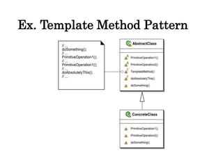 Ex. Template Method Pattern
 
