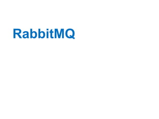 RabbitMQ
 