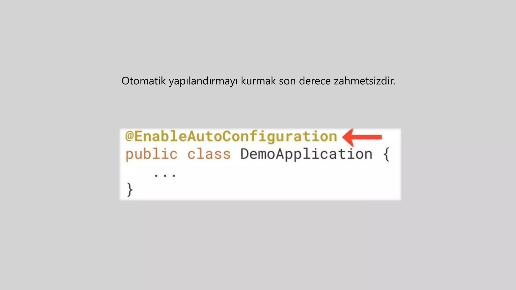 Otomatik yapılandırmayı kurmak son derece zahmetsizdir.
 
