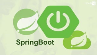 SpringBoot
 