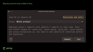 Migrating with the help of IDEs & Tools
 