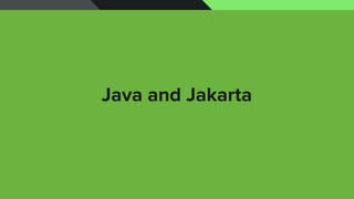 Java and Jakarta
 