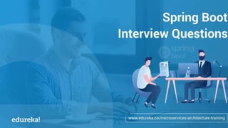 Spring Boot Interview Questions | Edureka | PPT