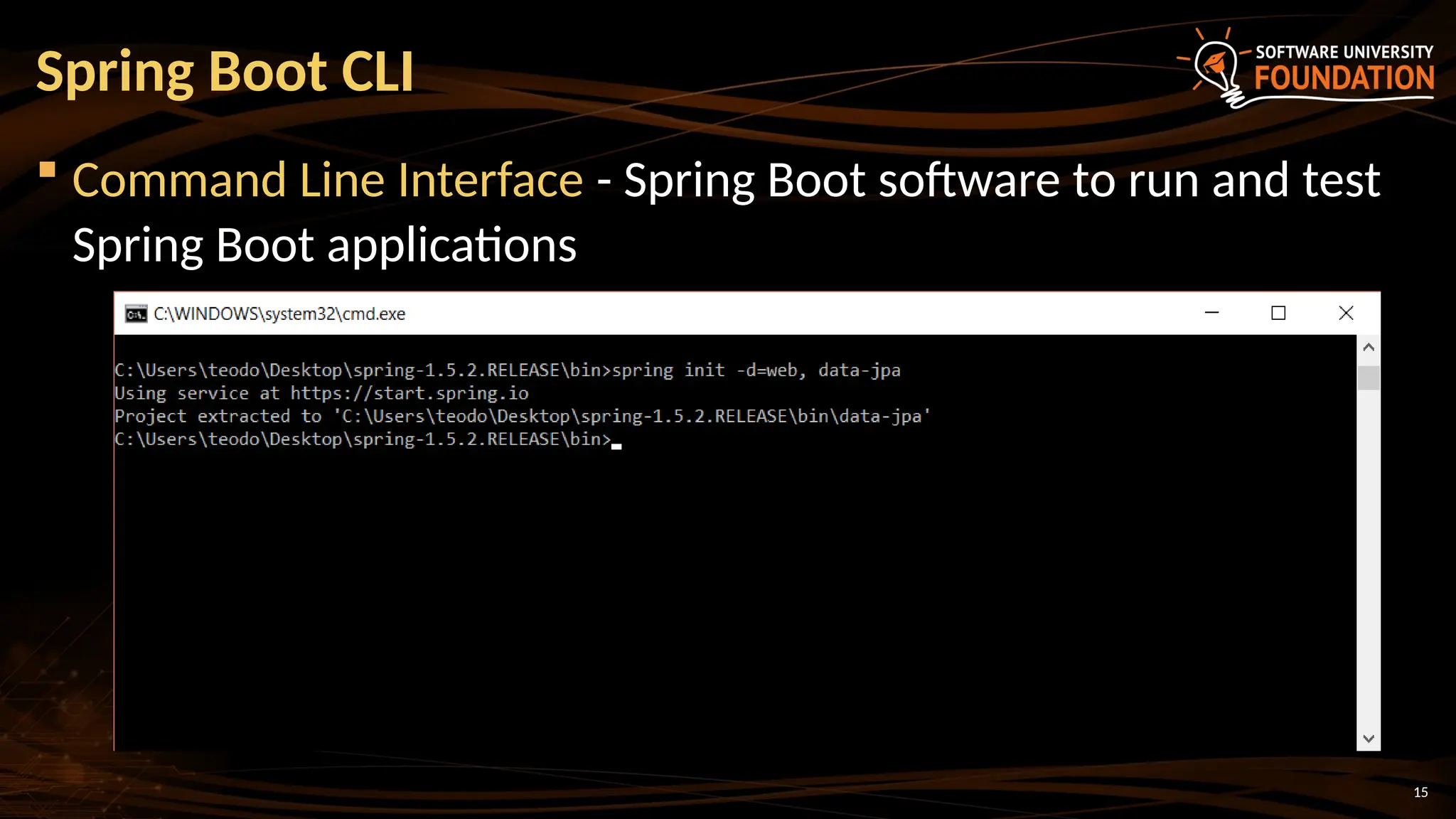 15
 Command Line Interface - Spring Boot software to run and test
Spring Boot applications
Spring Boot CLI
 