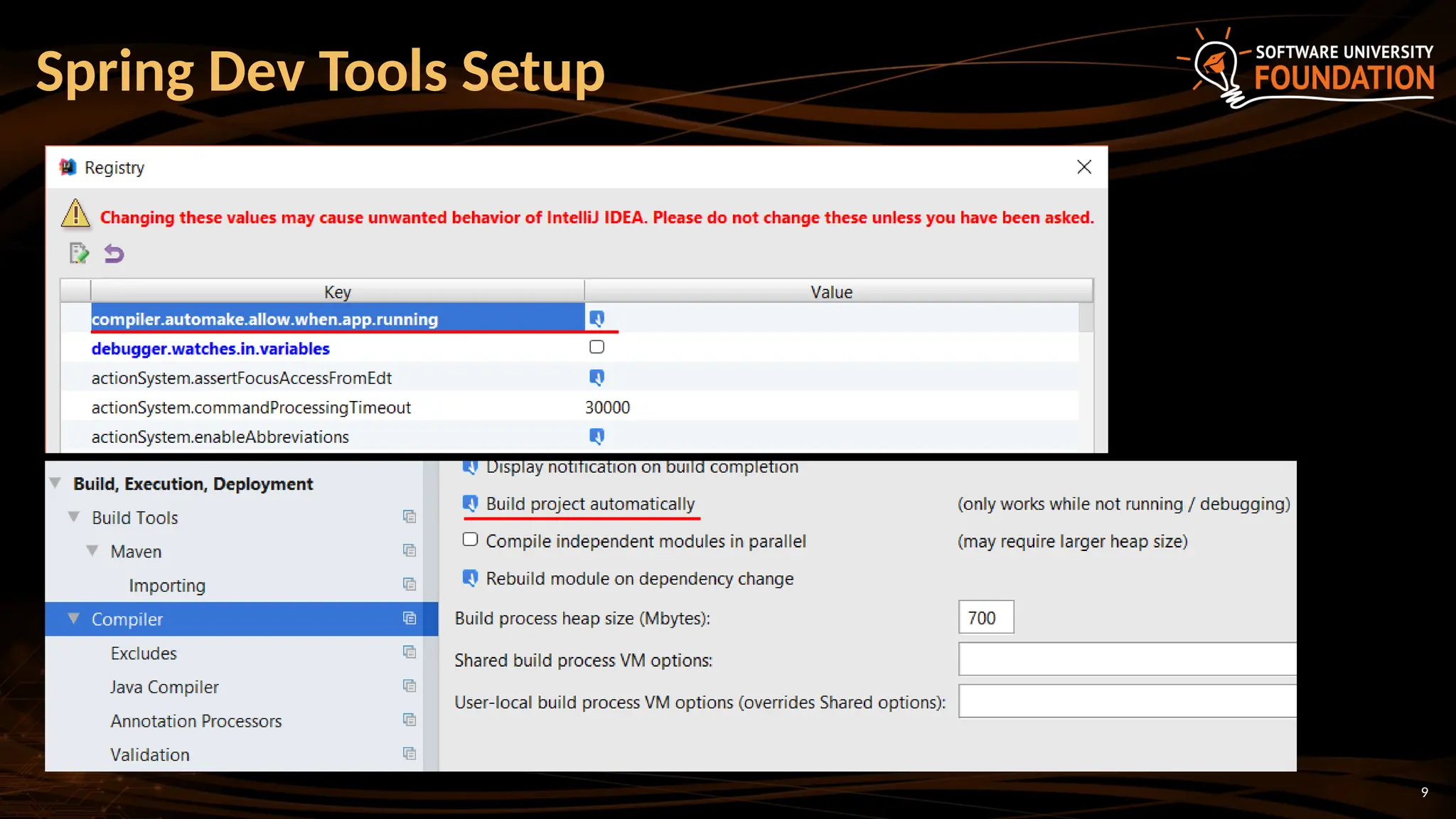 9
Spring Dev Tools Setup
 