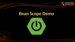 26
Bean Scope Demo
 