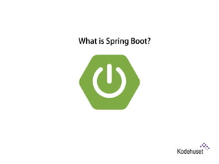 Spring Boot makes it easy to create stand-alone,
production-grade Spring based Applications that you can
"just run".
What is Spring Boot?
 