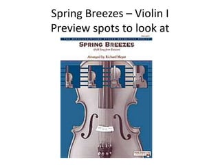 Spring Breezes – Violin IPreview spots to look at 