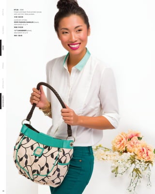 KYLIE - DEMI
PETITE



            Cream and black floral printed canvas
            with mint trim. Side pockets.
            3160 $34.95

            SHOWN WITH OPTIONAL
            ROPE FASHION HANDLES (black),
            description on p.14
CLASSIC




            9098 $19.95

            1.5” CARABINER (silver),
            description on p.12
            9651 $8.95
DEMI
PRIMA
SPECIALTY
ACCESSORY




 49
 