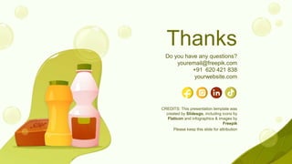 CREDITS: This presentation template was
created by Slidesgo, including icons by
Flaticon and infographics & images by
Freepik
Thanks
Do you have any questions?
youremail@freepik.com
+91 620 421 838
yourwebsite.com
Please keep this slide for attribution
 