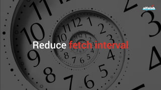 Reduce fetch interval
116
 