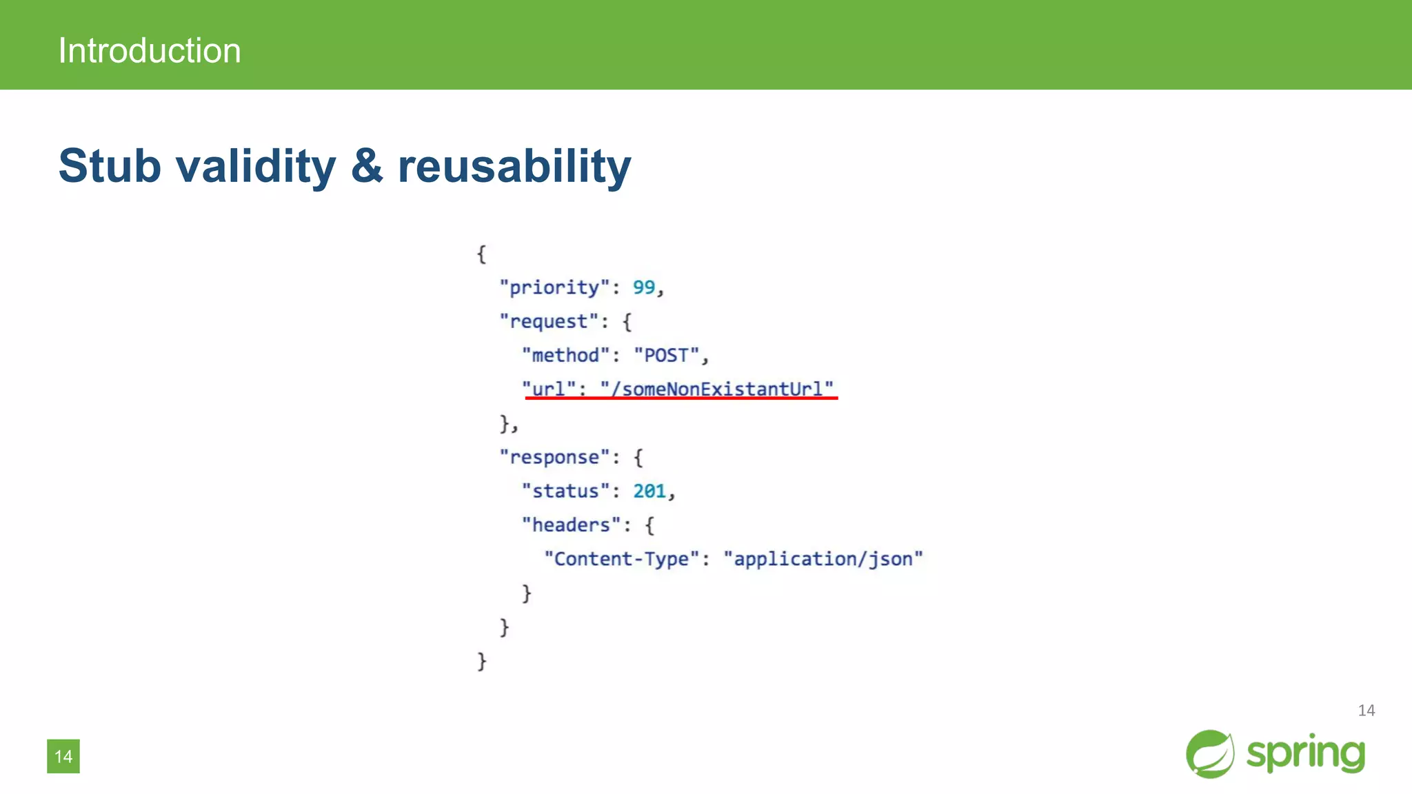 14
Introduction
Stub validity & reusability
 