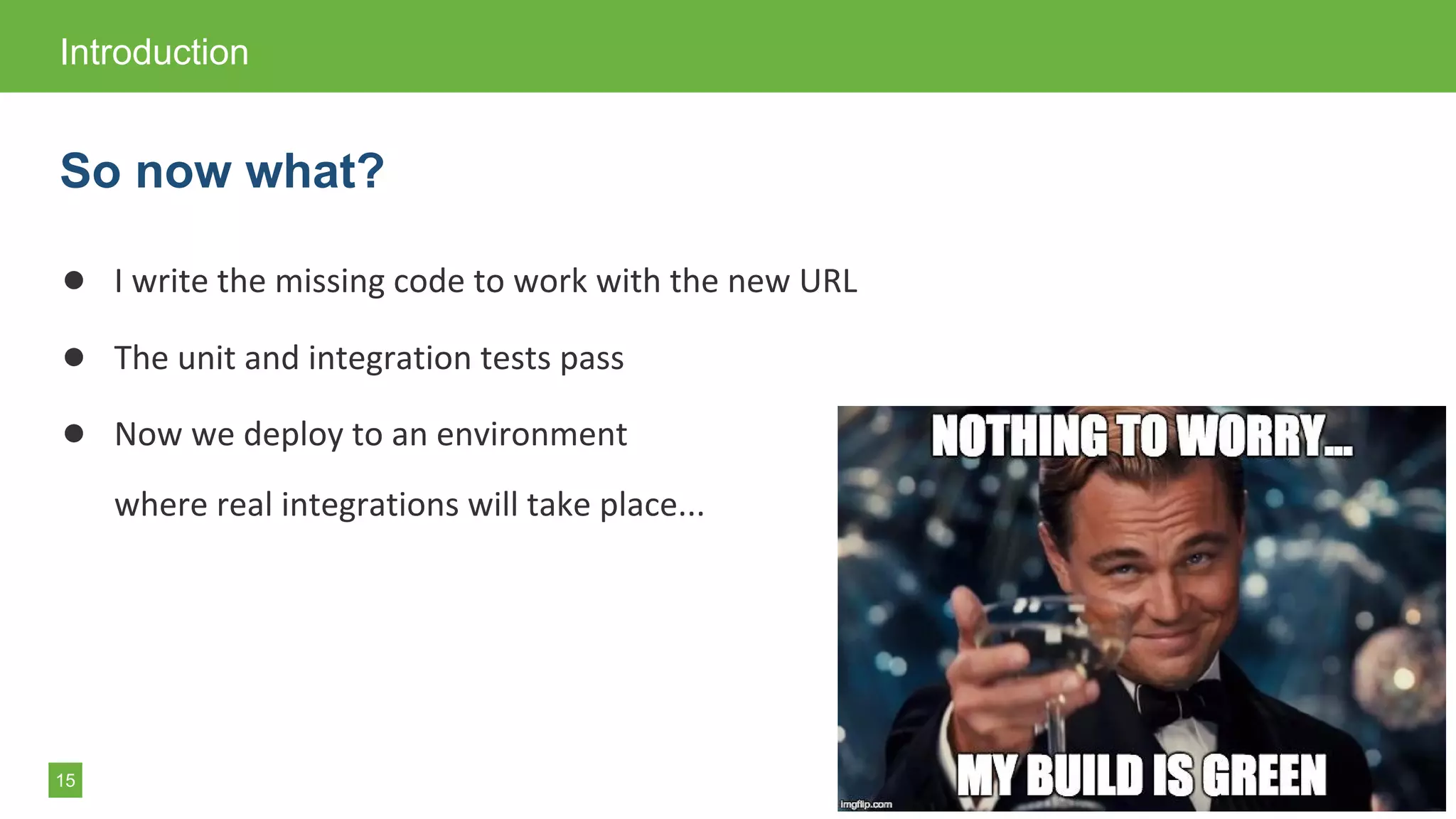 15
●
●
●
Introduction
So now what?
 