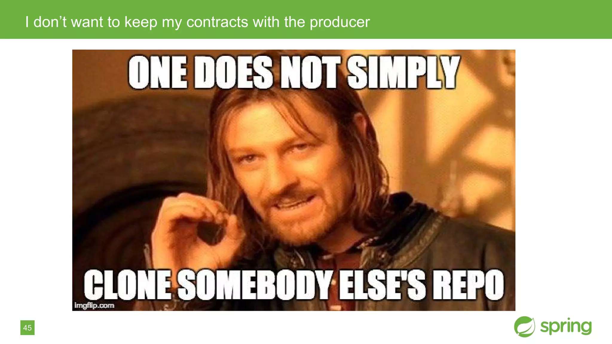 45
I don’t want to keep my contracts with the producer
 