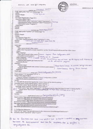 $trlrrS 8.x ,J,ith *ttt5 3'5 tnlcironcb
2 <Vo@
-taglib
prcfix=',html,' uri=.,/atruts-tags" %>
4/9/2013 5:01 Pn
-13 </hlml>
------------success.isp-Cs-'4f-!pAg)-3-T:a
,1.1
.%@ taglib prefix="myHtml" uri="/struis-tags', %>
16 <html>
'17 <head></head>
18 <body>
'19 <h l>Success Page</h1>
20 <h4>Hello <elLll4hlqperty value=,,username',/></h4>
21 <lbody> Ltttrtws qt,'es u!e' na,lre Prb6 vo,l1,e StarlJE obj
22 4hlml> a. -r slnrf5 ?"
3 <html>
4 <head></head>
41 </web-app>
60
-trTiJ Ed ru t
'r,
Smff ftrlon Cr{!l{ hd,rne l!
/nc wrrs an-lltunyn {v!+
24 <web-app>
25 <filter>
26 <filter-name>struts2</filter-name>
?! .<filter-class>org apache.struts2.dispatcher.ng.filter.strutsPrepareAndExecuteFilter</filler-class>
28 </filteP
29 <filter-mapping>
3G <filter-name->struts2.tritter-name'f src*s a a.?ptted $rro, 66, ff6,.r6j 6q 6.k]t
31 <url-paftem>f</url-pattern> | ."_ .,
17 </filter-mappinfr- i"':"t un *d^LYdl dta <ls C-rnw,r.
33 <welmme-file-lisF n'aFe f€rvrcrFGer+ 1,..1
"rd
(z.Fe or! p.e- xn ar or.C
"n*pors"J
o(
11 .
<welcome-file>register. jsp</wetcome_file> c,.tJ tltc ,t35 <A/velcome_file-list>
J _-_,.'_lJ_,we,uu,,,y_ rEZ au thc "oth h.Jc'(ry ce JyrlrErg.
3,6 <listenep
37 <listener-class> ) **ltt ott't Lr sen^t lt d"$ u4ft srr' nEs t'*$ a4vn
9q org.springframework.web.context.Contexlloaderlistener t3J </listener-class> ) Gox.,t G^1o1n d.; "1 Se,r vo, s 1.,,r.+ .
40 </listenep t
42 ------------------------------strurs xlnr--C6lgt1-q{?-6gqg!1-9 Brc) s.'"+'a
43 <?xml version=" 1.0" encoding=',UTF_8,' ?>
.14 <!DOCTYPE SKUTS PUBLIC
4? "-//ApacheSofrwareFoundation//DTDStrutsConfiguration2.0//EN,,
46 "http.//struts.apache.orq/dtds/struts2.0dld,.>
47 <struts>
19 :i-__I$-l"I: 1" srruts,that tnjgction(for Action Class) wi be done by spring-_>
4v <constant name="struts.objectFactory,' value='.springi. />
50 <!-- <constant name="slruts.devMo69', ys;us=.'ylJs,' /"r-_,
!1 <packagename="myPack"extends=,,struts-default'>
ii O I .":H"l'g#leg;1'.Tilffi+'fu[PeffiC"i.9"Li?1"?flTji':?i"-'il ?;an
in spr{s crs nre .>
54 L</action> , )
55 </package>
56 </struts>
!1 - --*-----------apptication6on1."1 *1--C$r11-Q1$€1J3{A f', sP*
I58 <beans xmlns="ltto,ttt r*.sori"qtr"r "
?y xmtns:xsr=htto://www.w3.orq/200ir(MlSchemainstance,.
6l xsi:schemaLo""tion="h.p,l@
62 htto;//www.sorinoframffi
99 hdp/wwrryspmgframewori;rclsci€;;/coiGi
64 http://www.sorinoframework.orqEitternay'coniexviorino-context-2.5.xsd,,,
65
66 <!--Configuringdatasource-->
67 <bean idJ'ds" crass="org.springframework.jdbc.datasource.DriverManagerDatasource,,>
bd <property name="usemame,, value=',scott',/>
Page 1 of3
Its Leanrd ir spazi ticl c.s spi clo*'-ta"'ra-@ h,ar,t e
thar means
uy sgt;01< d
l*u tqw bt
bJ+'
{-"6Crnftyv*ta',. ftra
Srrurs &fiq clat ds sfr,,i l&rrr ;
'.,
 