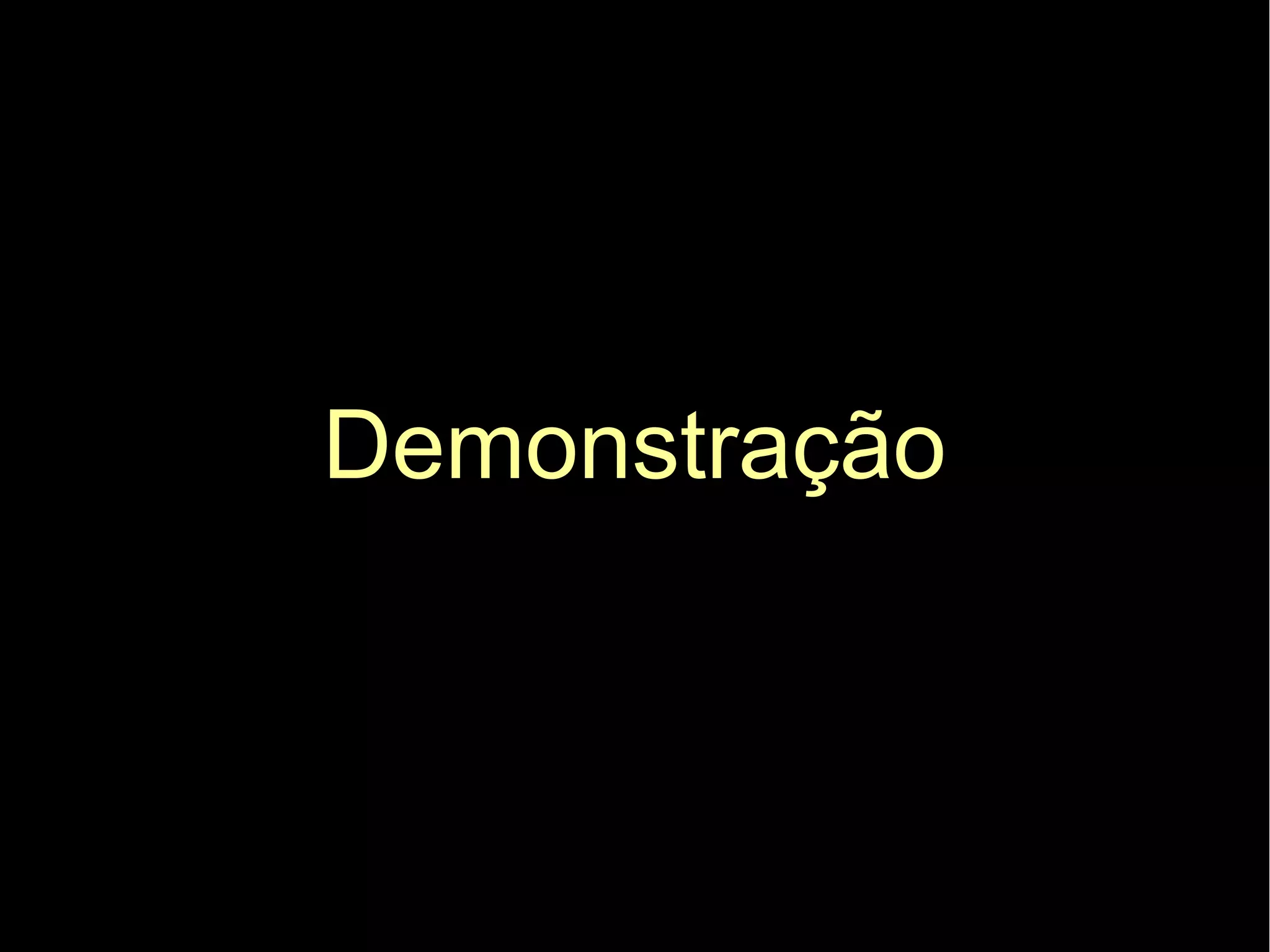 Demonstração
 