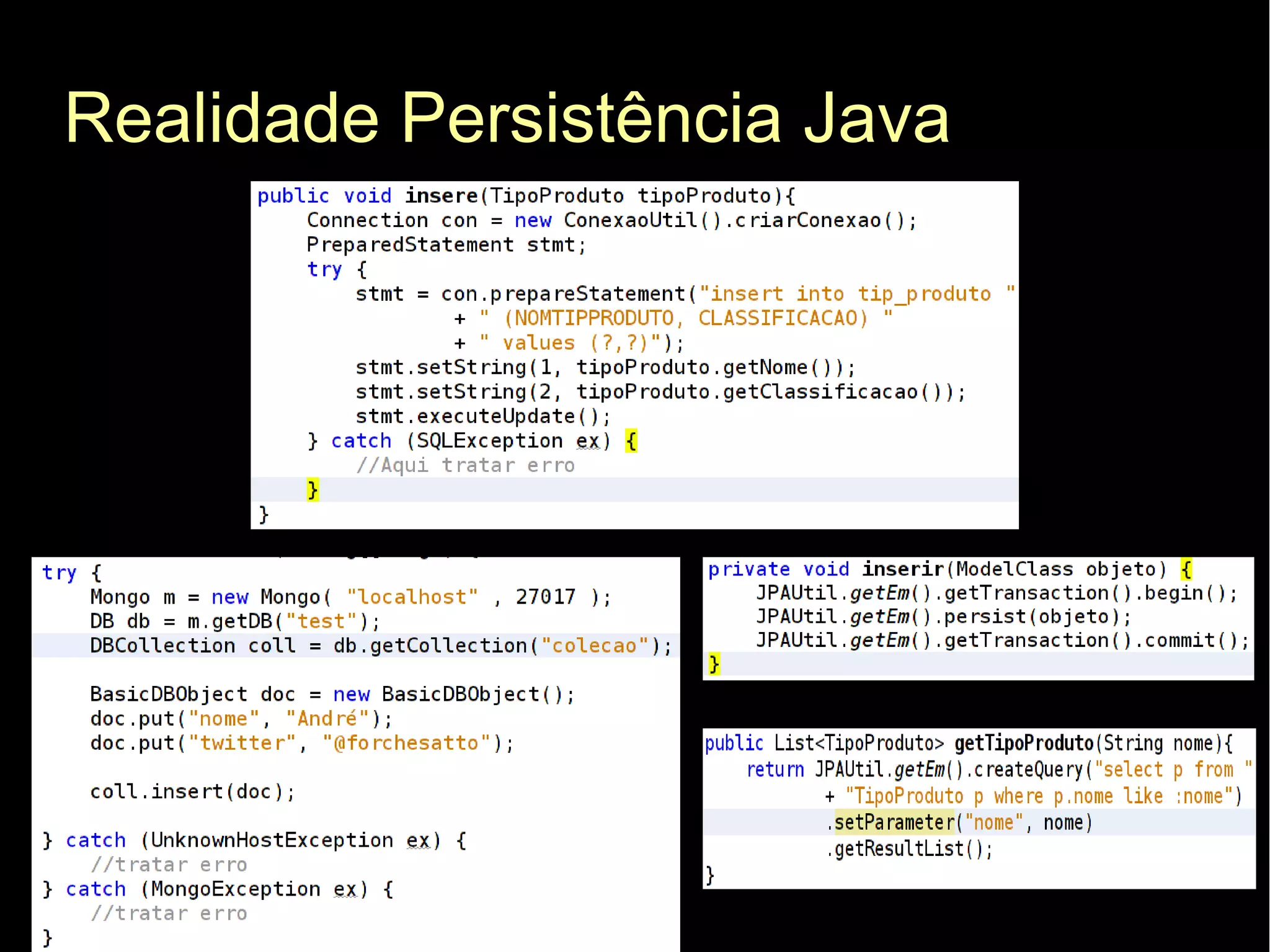 Realidade Persistência Java
 