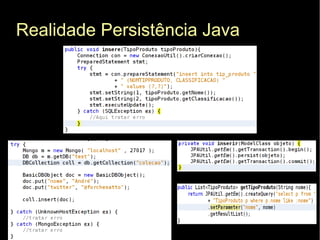 Realidade Persistência Java
 