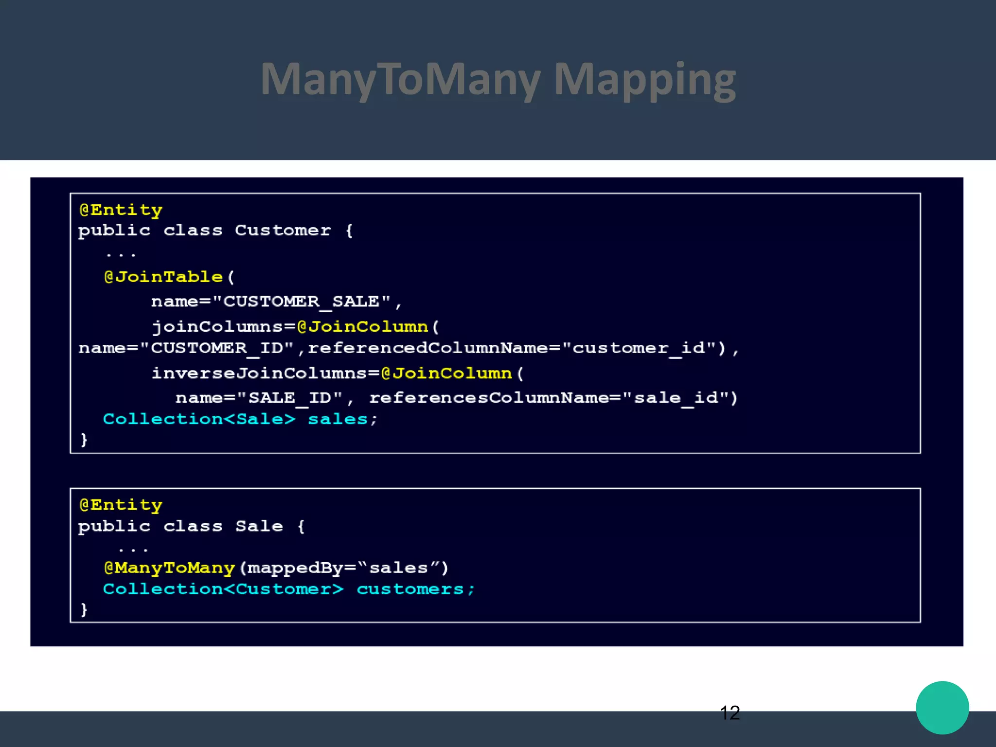 12
ManyToMany Mapping
 