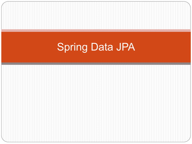 Spring Data JPA in detail with spring boot | PPTX
