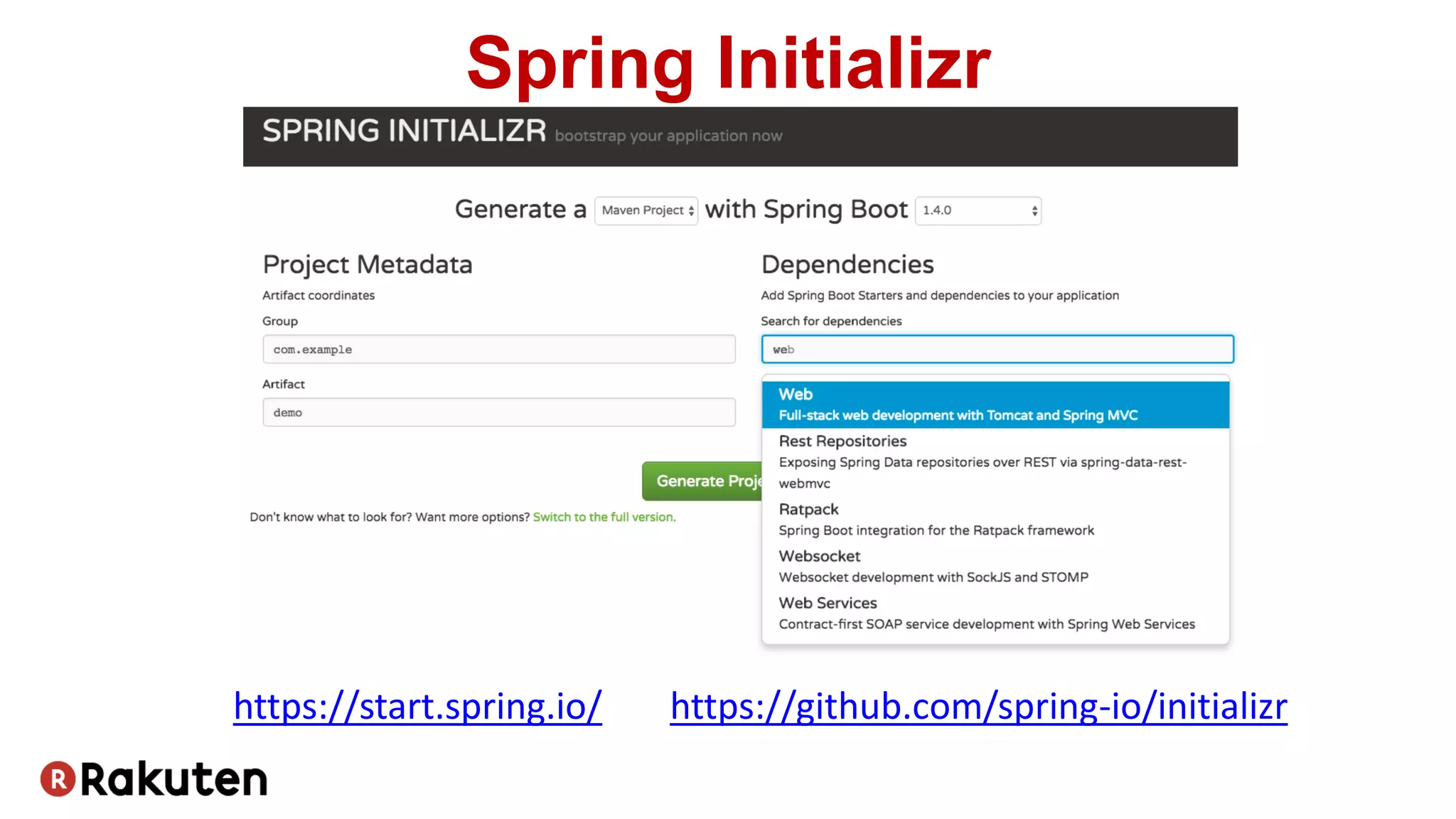 https://start.spring.io/ https://github.com/spring-io/initializr
Spring Initializr
 