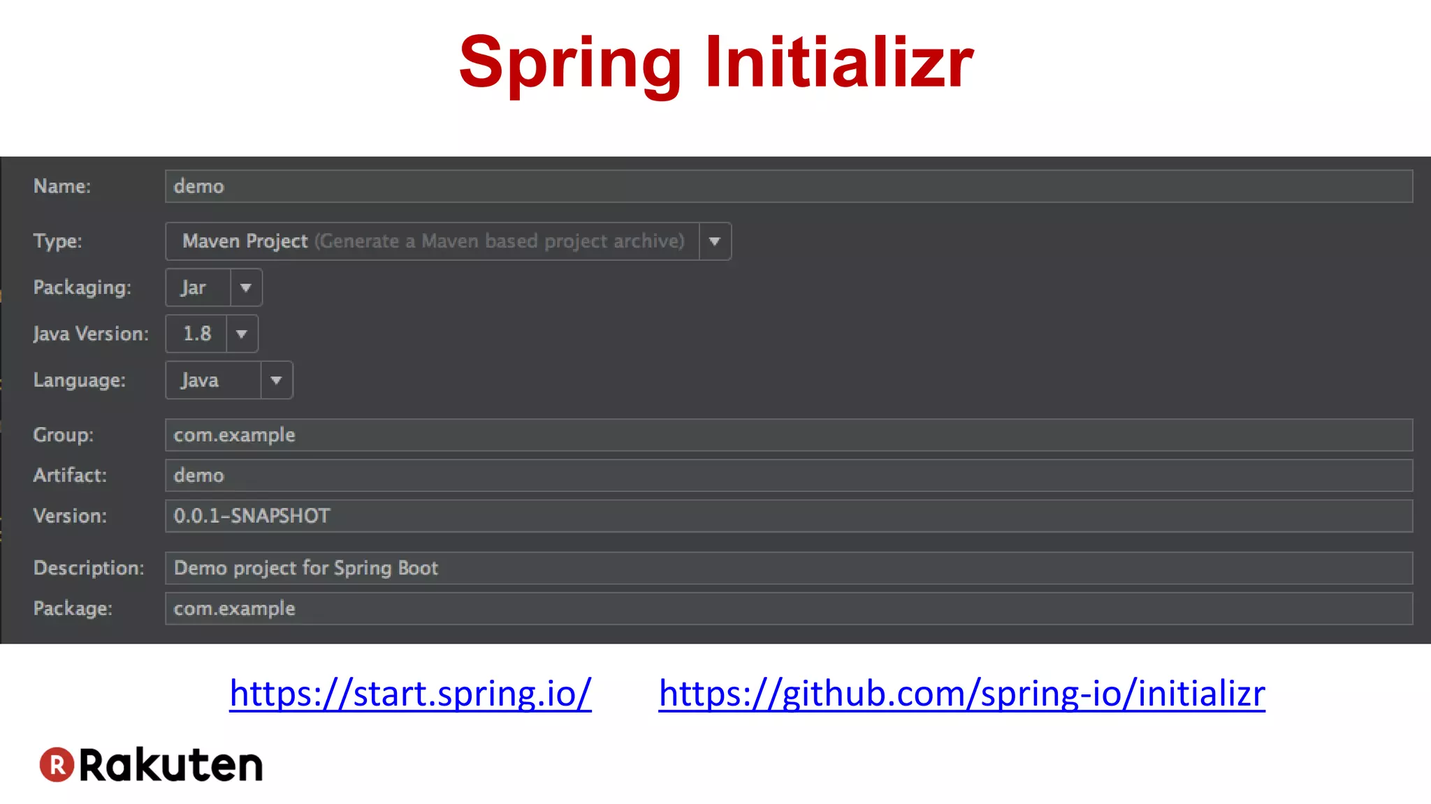 https://start.spring.io/ https://github.com/spring-io/initializr
Spring Initializr
 