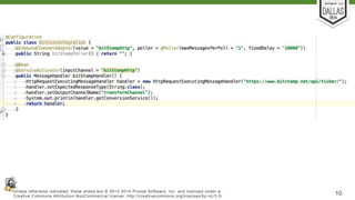 Unless otherwise indicated, these slides are © 2013-2014 Pivotal Sof tware, Inc. and licensed under a 
Creat ive Commons At tribut ion-NonCommercial license: ht tp: / /creat ivecommons.org/ licenses/by-nc/3.0/ 10 
 