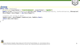 Unless otherwise indicated, these slides are © 2013-2014 Pivotal Sof tware, Inc. and licensed under a 
Creat ive Commons At tribut ion-NonCommercial license: ht tp: / /creat ivecommons.org/ licenses/by-nc/3.0/ 9 
 