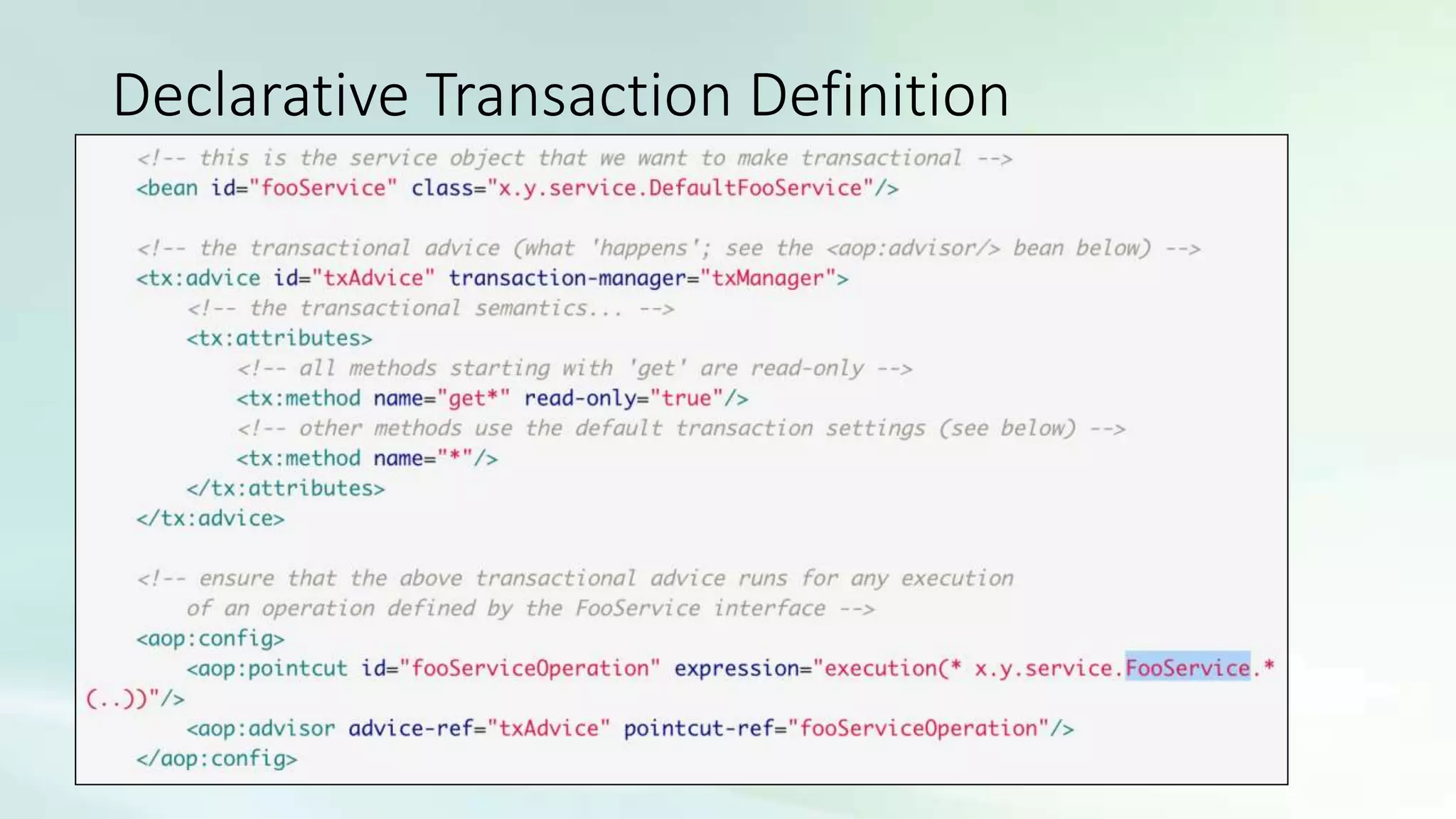 Declarative Transaction Definition
 