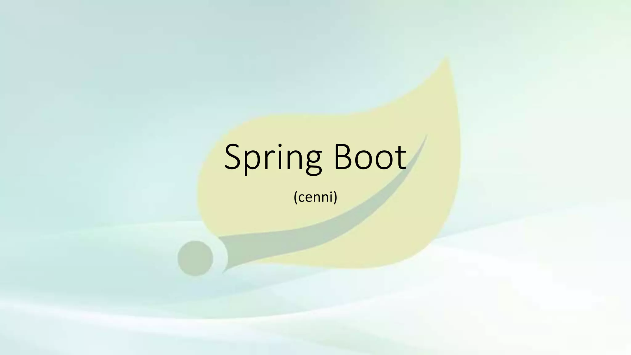 Spring Boot
(cenni)
 