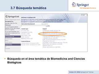 3.7 Búsqueda temática Búsqueda en el área temática de Biomedicina and Ciencias Biológicas 
