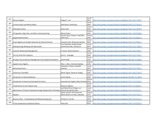 319
Abstract Algebra Gregory T. Lee
1st ed.
2018 http://link.springer.com/openurl?genre=book&isbn=978-3-319-77649-1
320
Criminal Justice and Mental Health Jada Hector, David Khey
1st ed.
2018 http://link.springer.com/openurl?genre=book&isbn=978-3-319-76442-9
321
Philosophy of Race Naomi Zack
1st ed.
2018 http://link.springer.com/openurl?genre=book&isbn=978-3-319-78729-9
322
Of Cigarettes, High Heels, and Other Interesting Things Marcel Danesi
3rd ed.
2018 http://link.springer.com/openurl?genre=book&isbn=978-1-349-95348-6
323
Applied Bioinformatics
Paul M. Selzer, Richard J. Marhöfer,
Oliver Koch
2nd ed.
2018 http://link.springer.com/openurl?genre=book&isbn=978-3-319-68301-0
324
Linear Algebra and Analytic Geometry for Physical Sciences Giovanni Landi, Alessandro Zampini
1st ed.
2018 http://link.springer.com/openurl?genre=book&isbn=978-3-319-78361-1
325
Building Energy Modeling with OpenStudio
Larry Brackney, Andrew Parker,
Daniel Macumber, Kyle Benne
1st ed.
2018 http://link.springer.com/openurl?genre=book&isbn=978-3-319-77809-9
326
Customer Relationship Management V. Kumar, Werner Reinartz
3rd ed.
2018 http://link.springer.com/openurl?genre=book&isbn=978-3-662-55381-7
327
The A-Z of the PhD Trajectory Eva O. L. Lantsoght
1st ed.
2018 http://link.springer.com/openurl?genre=book&isbn=978-3-319-77425-1
328
Strategic Human Resource Management and Employment Relations Ashish Malik
1st ed.
2018 http://link.springer.com/openurl?genre=book&isbn=978-981-13-0399-9
329
Applied Linear Algebra Peter J. Olver, Chehrzad Shakiban
2nd ed.
2018 http://link.springer.com/openurl?genre=book&isbn=978-3-319-91041-3
330
Witnessing Torture
Alexandra S. Moore, Elizabeth
Swanson
1st ed.
2018 http://link.springer.com/openurl?genre=book&isbn=978-3-319-74965-5
331
Proofs from THE BOOK Martin Aigner, Günter M. Ziegler
6th ed.
2018 http://link.springer.com/openurl?genre=book&isbn=978-3-662-57265-8
332
Introduction to General Relativity Cosimo Bambi
1st ed.
2018 http://link.springer.com/openurl?genre=book&isbn=978-981-13-1090-4
333
Introduction to Particle and Astroparticle Physics Alessandro De Angelis, Mário Pimenta
2nd ed.
2018 http://link.springer.com/openurl?genre=book&isbn=978-3-319-78181-5
334
Fundamentals of Java Programming Mitsunori Ogihara
1st ed.
2018 http://link.springer.com/openurl?genre=book&isbn=978-3-319-89491-1
335
Optimization of Process Flowsheets through Metaheuristic Techniques
José María Ponce-Ortega, Luis
Germán Hernández-Pérez
1st ed.
2019 http://link.springer.com/openurl?genre=book&isbn=978-3-319-91722-1
336
Robotics
Matjaž Mihelj, Tadej Bajd, Aleš Ude,
Jadran Lenarčič, Aleš Stanovnik,
Marko Munih, Jure Rejc, Sebastjan
2nd ed.
2019 http://link.springer.com/openurl?genre=book&isbn=978-3-319-72911-4
337
Business Ethics - A Philosophical and Behavioral Approach Christian A. Conrad
1st ed.
2018 http://link.springer.com/openurl?genre=book&isbn=978-3-319-91575-3
338
A First Introduction to Quantum Physics Pieter Kok
1st ed.
2018 http://link.springer.com/openurl?genre=book&isbn=978-3-319-92207-2
 
