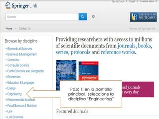 Paso 1: en la pantalla
principal, seleccione la
disciplina “Engineering”
 