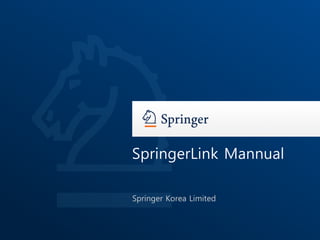 Springer Korea Limited
SpringerLink Mannual
 