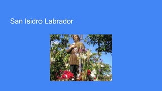 San Isidro Labrador
 