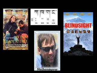 Erik
Weihenmayer
 