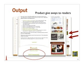 Output   Product give aways to readers




                                         22
 