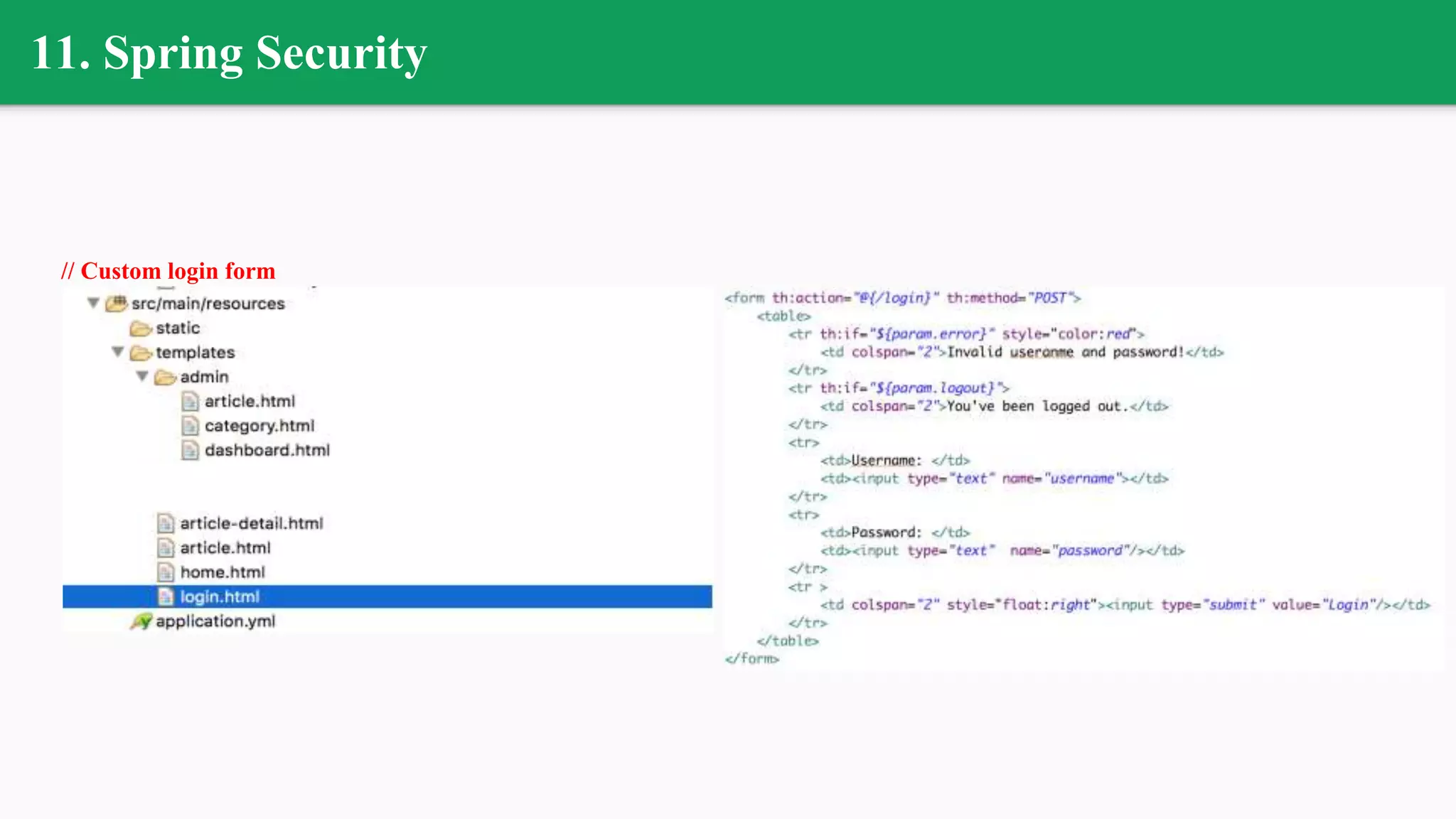 11. Spring Security
// Custom login form
 