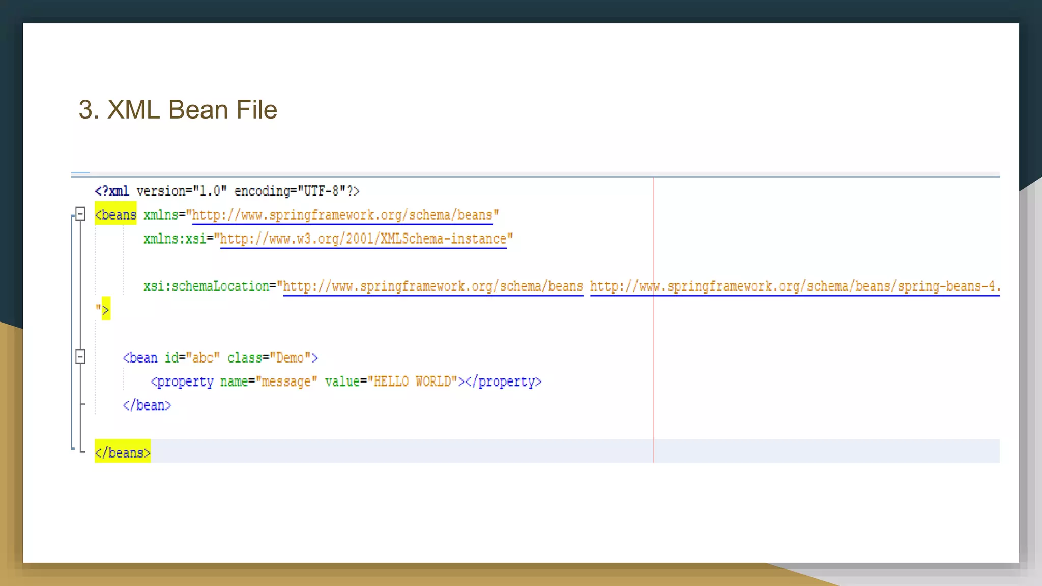 3. XML Bean File
 