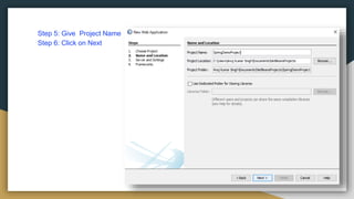Step 5: Give Project Name
Step 6: Click on Next
 