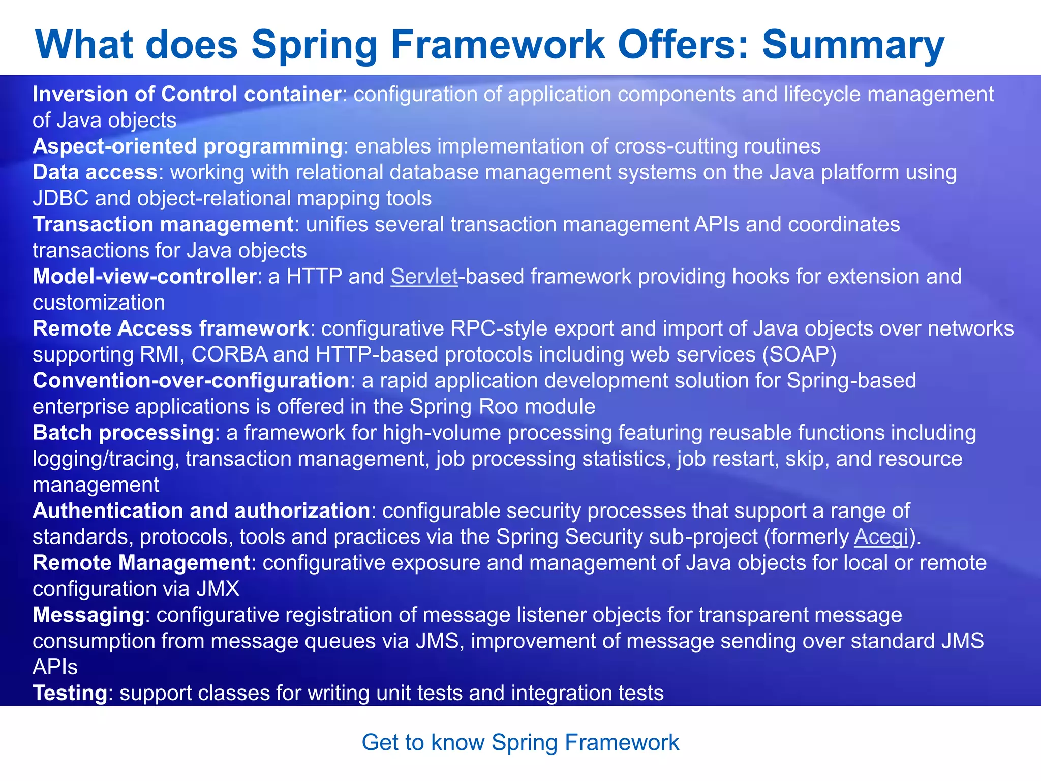 Get to know Spring FrameworkHow does the Spring Framework looks like?