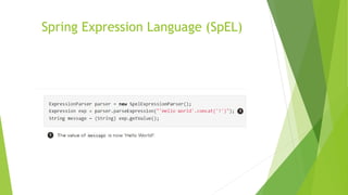 Spring Expression Language (SpEL)
 