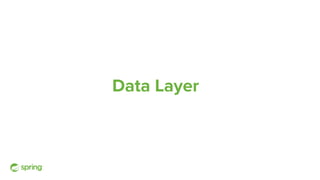 Data Layer
 
