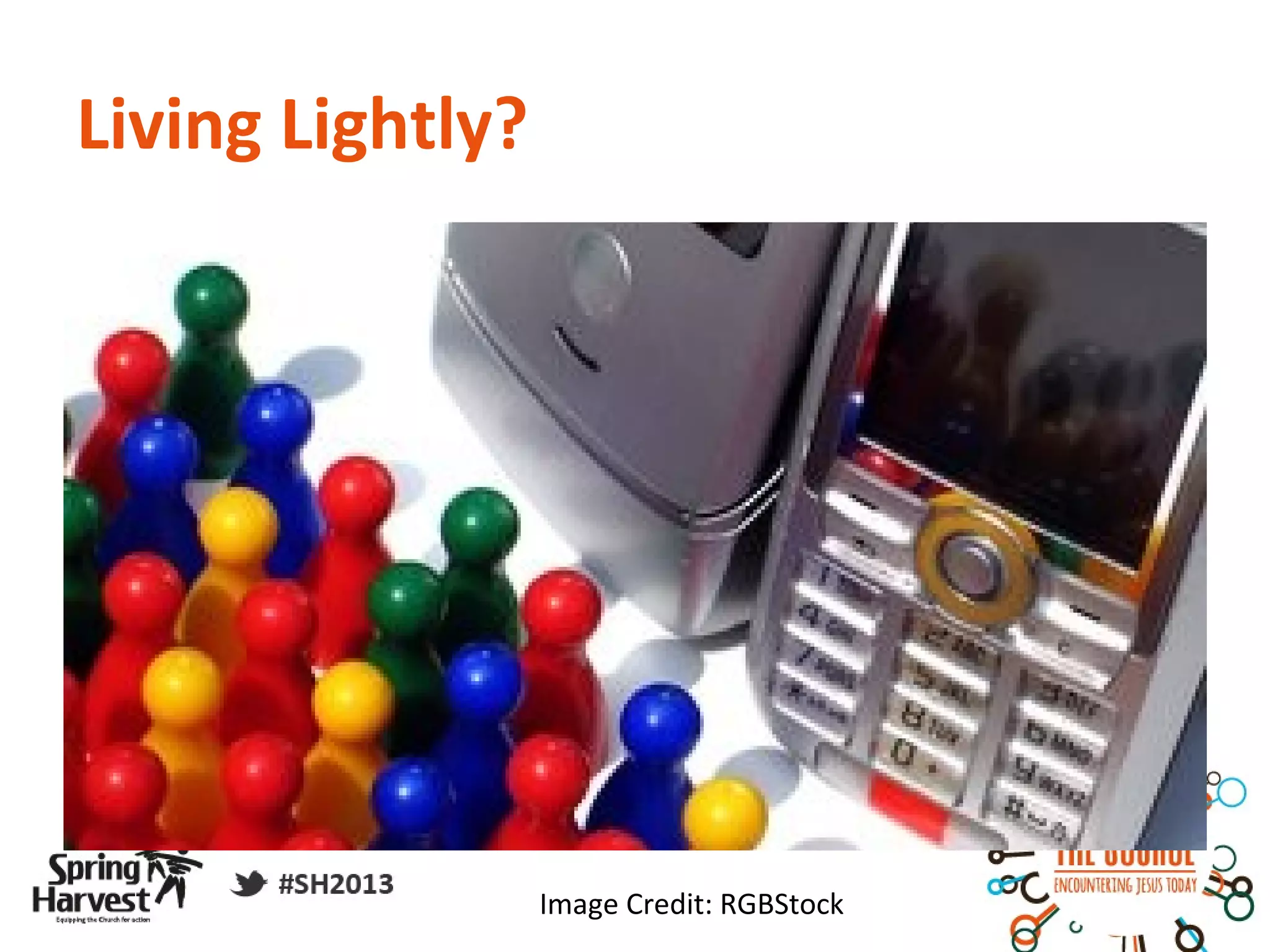 Living Lightly?




                  Image Credit: RGBStock
 