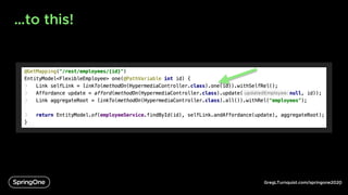 GregLTurnquist.com/springone2020
…to this!
6
 