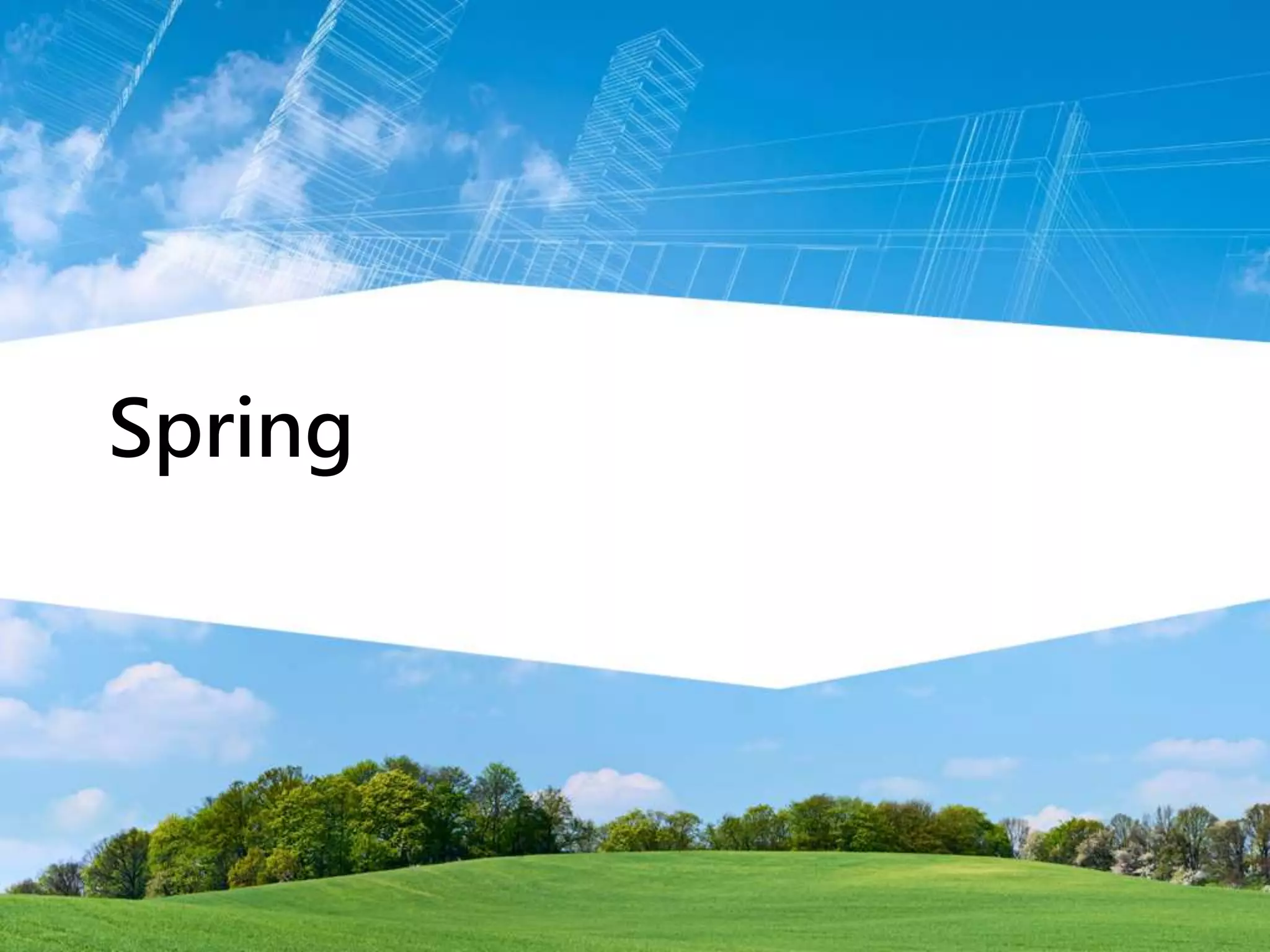 Spring
 