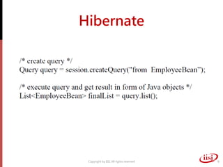 Hibernate
Copyright by IISI. All rights reserved 9
 