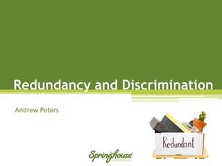 Redundancy and Discrimination 
Andrew Peters  
