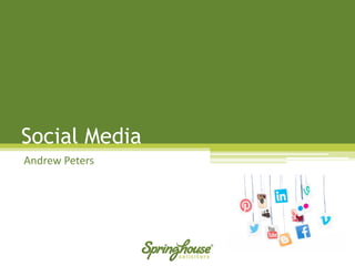 Social Media 
Andrew Peters  